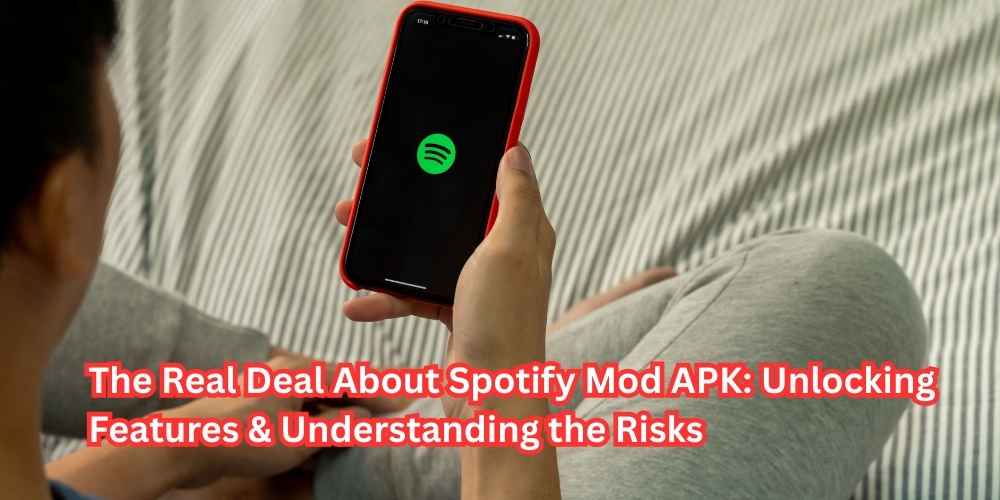 The Real Deal About Spotify Mod APK: Unlocking Features & Understanding the Risks